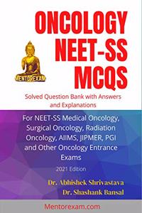 ONCOLOGY NEET-SS MCQS [Paperback] Dr.Abhishek Shrivastava and Dr.Shashank Bansal
