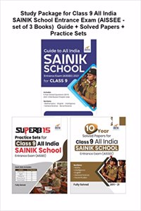 Study Package for Class 9 All India SAINIK School Entrance Exam (AISSEE - set of 3 Books)  Guide + Solved Papers + Practice Sets