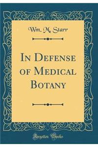 In Defense of Medical Botany (Classic Reprint)