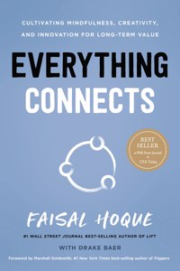 Everything Connects: Cultivating Mindfulness, Creativity, and Innovation for Long-Term Value (Second Edition)