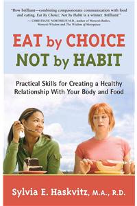 Eat by Choice, Not by Habit