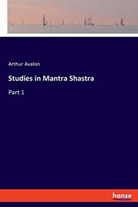 Studies in Mantra Shastra