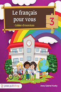 Le français pour vous cahier d'exercices Volume 3 ( French Workbook )