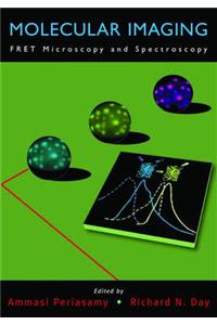 Molecular Imaging: FRET Microscopy and Spectroscopy