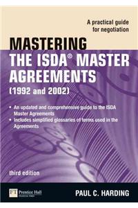 Mastering the ISDA Master Agreements: A Practical Guide for Negotiation