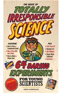 Book of Totally Irresponsible Science