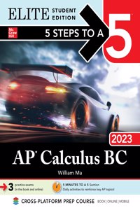 5 Steps to a 5: AP Calculus BC 2023 Elite Student Edition