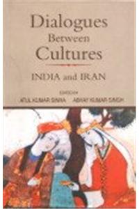 Dialogues Between Cultures:India and Iran