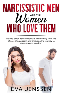 Narcissistic Men and the Women Who Love Them