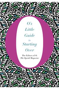 O's Little Guide to Starting Over