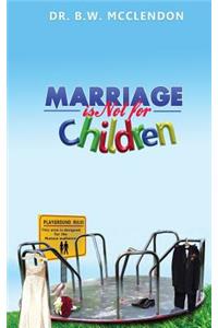 Marriage is Not for Children