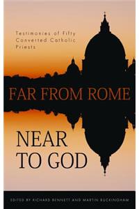 Far from Rome, Near to God