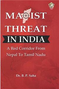 Maoist Threat in India: A Red Corridor from Nepal to Tamil Nadu