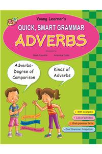 Quick, Smart Grammar - Adverbs