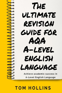 Ultimate Revision Guide for AQA A-Level English Language