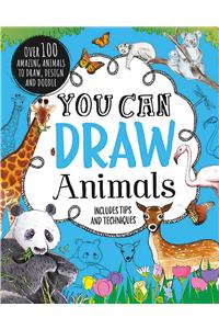 You Can Draw Animals: Includes Tips and Techniques