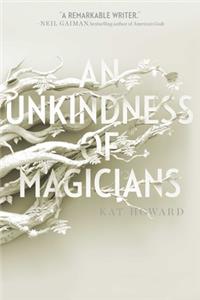 Unkindness of Magicians