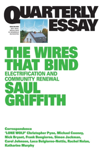 Wires That Bind: Electrification and Community Renewal: Quarterly Essay 89