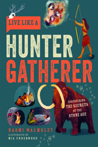 Live Like a Hunter Gatherer