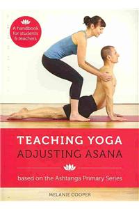 Teaching Yoga, Adjusting Asana