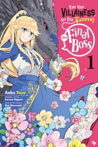 I'm the Villainess, So I'm Taming the Final Boss, Vol. 1 (Manga)