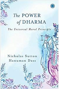 The Power of Dharma: The Universal Moral Principle