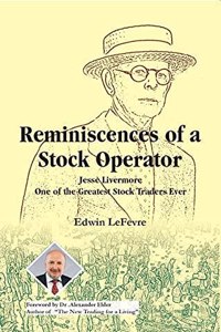 Reminiscences of a Stock Operator (Foreword By Dr. Alexander Elder [Paperback] Edwin Lefevre and Dr. Alexander Elder