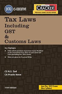 Taxmann's CRACKER for Tax Laws including GST & Customs Laws ? Most Updated & Amended Book covering Fully Solved Questions of Previous Exams | AY 2022-23 | Latest GST | CS Executive | June 2022 Exams [Paperback] CS N.S. Zad and CA Pratik Neve