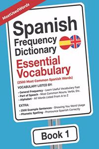 Spanish Frequency Dictionary - Essential Vocabulary: 2500 Most Common Spanish Words