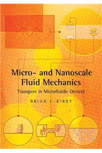 Micro- And Nanoscale Fluid Mechanics