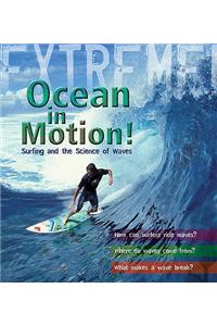 Extreme Science: Ocean in Motion