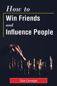 How to Win Friends and Influence People