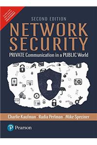 Network Security: Private Communication in a Public World