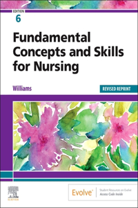 Fundamental Concepts and Skills for Nursing - Revised Reprint