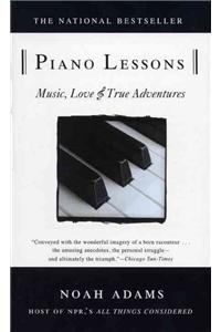 Piano Lessons: Music, Love, and True Adventures