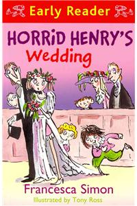 Horrid Henry Early Reader: Horrid Henry's Wedding