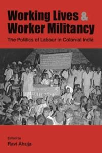 Working Lives and Worker Militancy