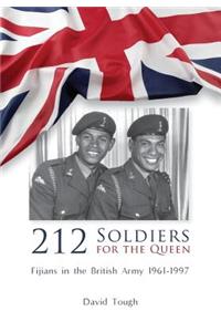 212 Soldiers for the Queen: Fijians in the British Army 1961-1997