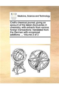 Crell's chemical journal; giving an account of the latest discoveries in chemistry, with extracts from various foreign transactions