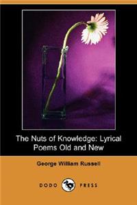 Nuts of Knowledge: Lyrical Poems Old and New (Dodo Press)