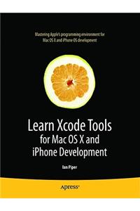 Learn Xcode Tools for Mac OS X and iPhone Development