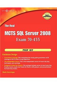 Real MCTS SQL Server 2008 Exam 70-433 Prep Kit