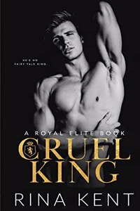 Cruel King: A Dark New Adult Romance