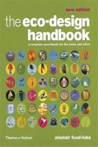 Eco-Design Handbook, The:A Complete Sourcebook for the Home and O: A Complete Sourcebook for the Home and Office