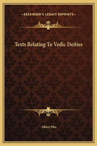 Texts Relating To Vedic Deities