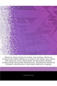 Articles on Medical Education in India, Including: Medical College in India, Medical Council of India, All India Pre Medical Test, Diplomate of Nation