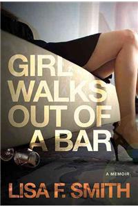 Girl Walks Out of a Bar