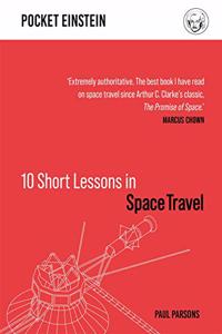 10 Short Lessons in Space Travel