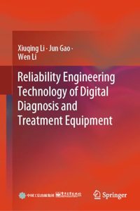 Reliability Engineering Technology of Digital Diagnosis and Treatment Equipment