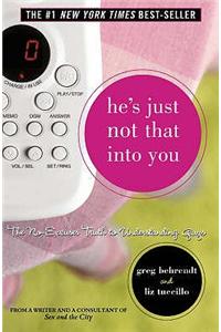 He's Just Not That Into You: The No-Excuses Truth to Understanding Guys. Greg Behrendt & Liz Tuccillo